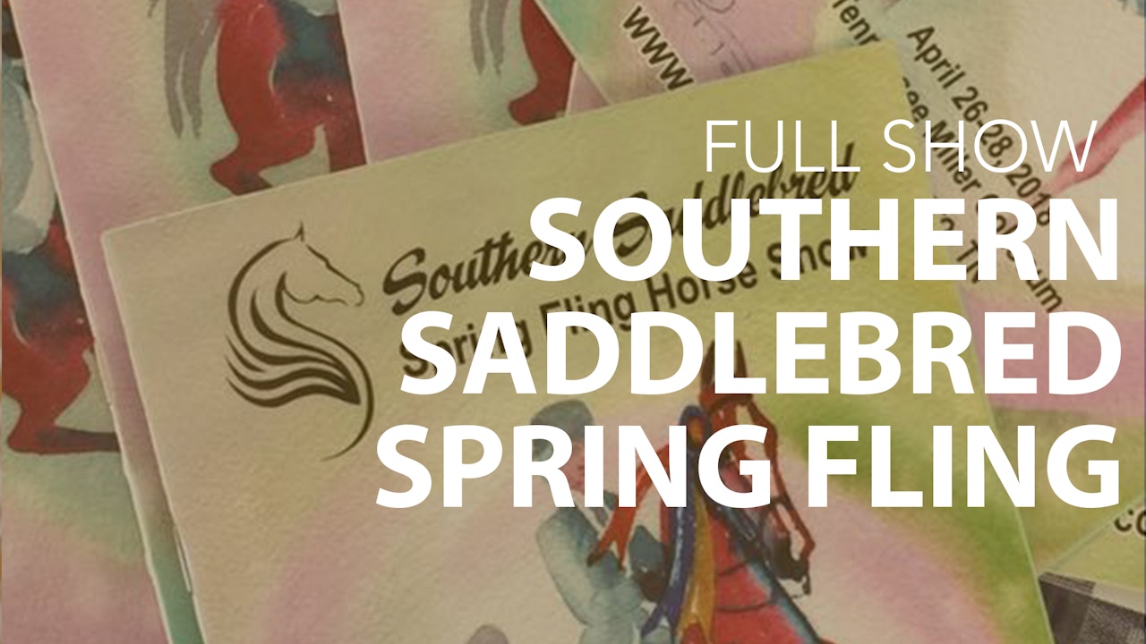 Southern Saddlebred Spring Fling