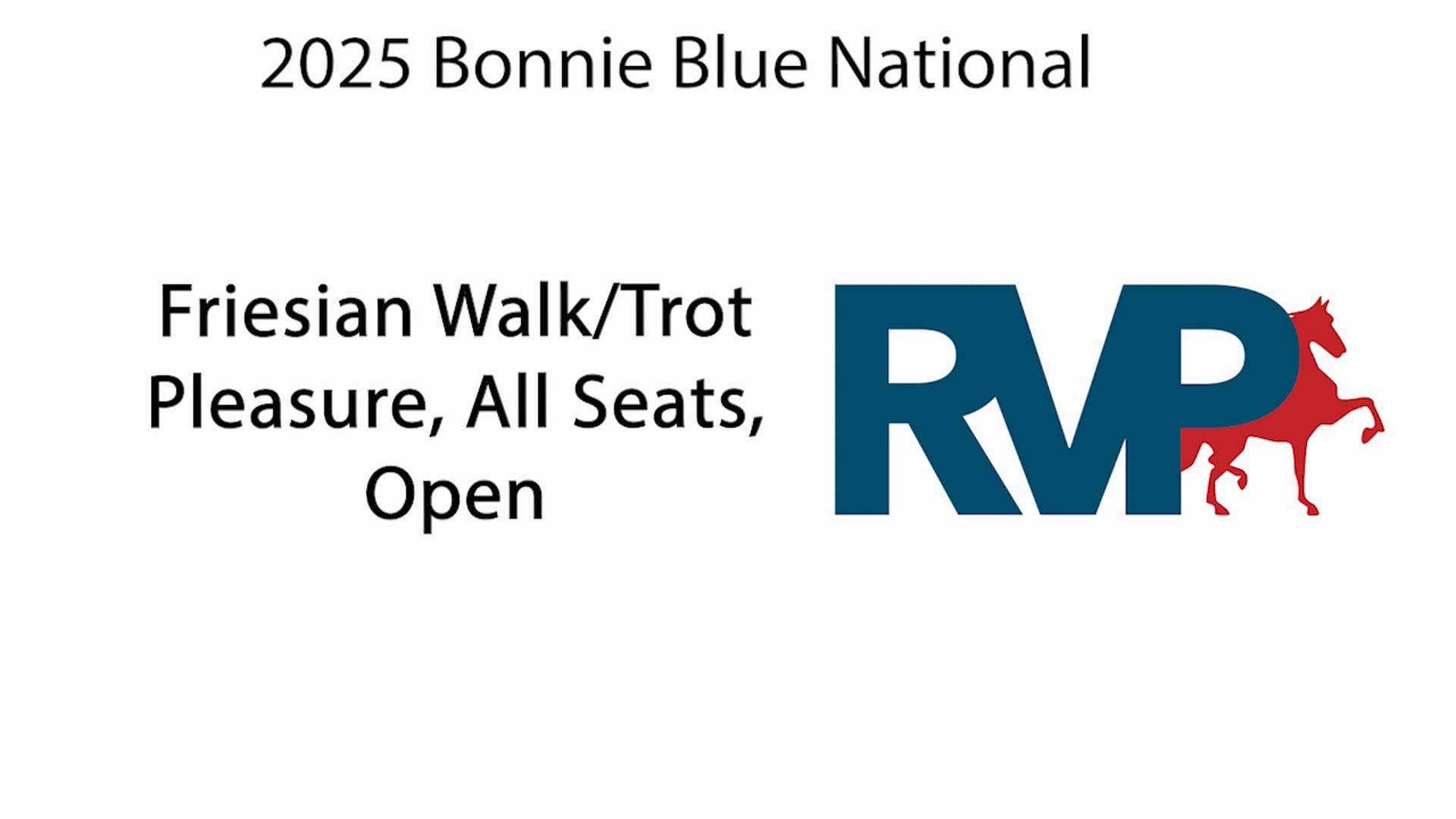 BB25 - Class 110 - Friesian Walk & Trot Pleasure, All Seats, Open