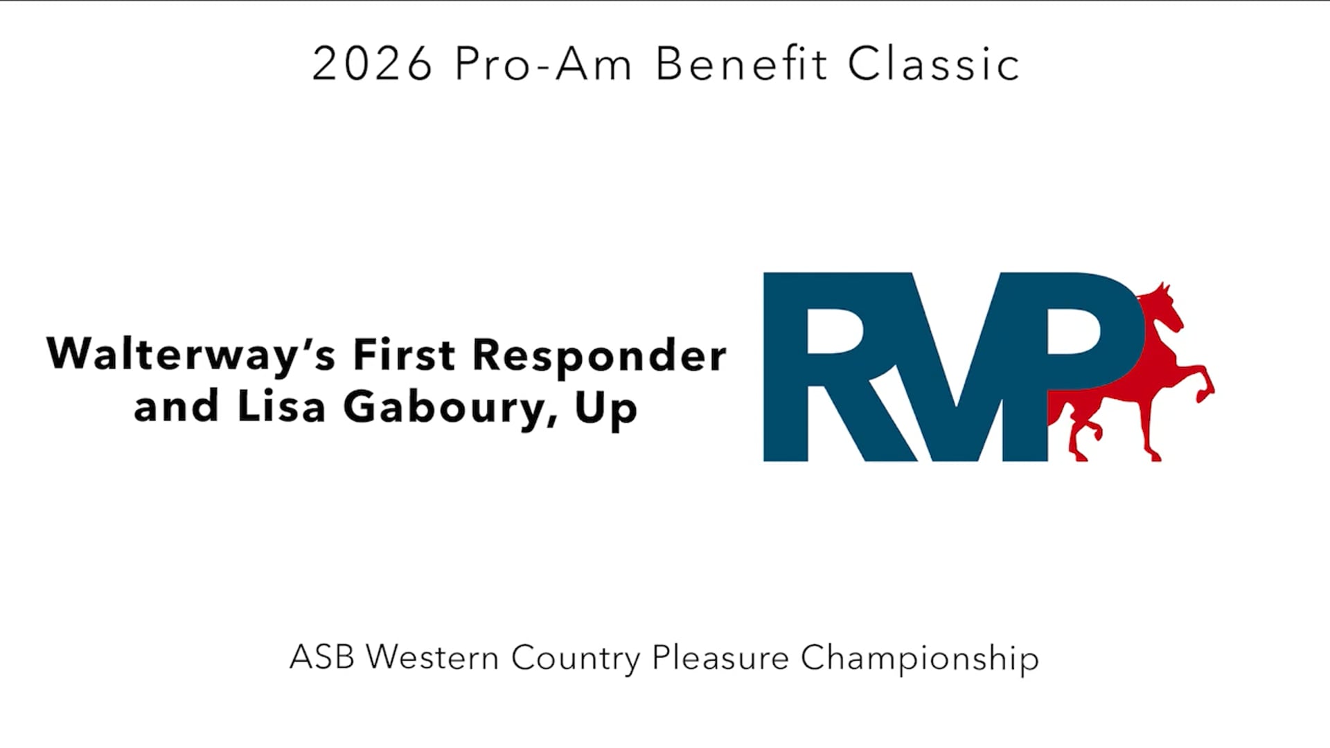 ProAm26 - Class 163 - Walterway's First Responder and Lisa Gaboury, Up