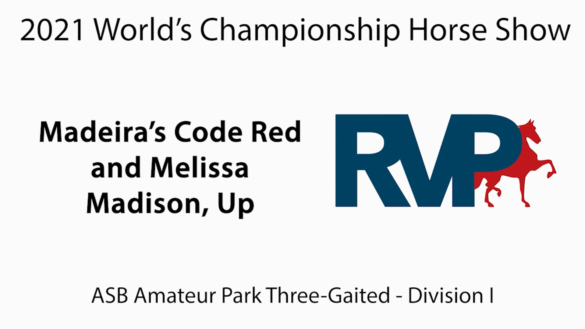 WCHS21 - Class 89 - Madeira's Code Red and Melissa Madison, Up