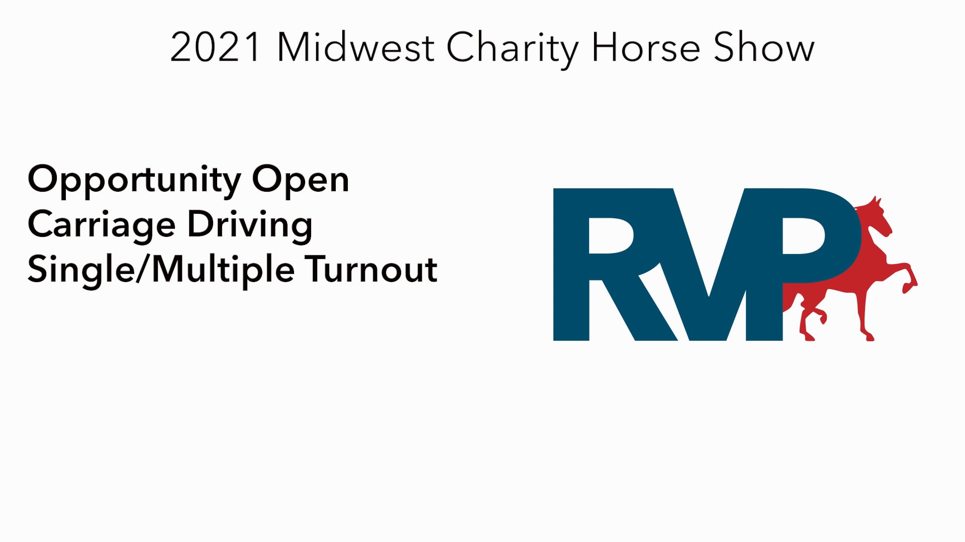 MW21 - Class 192 - Opportunity Open Carriage Driving Single-Multiple Turnout