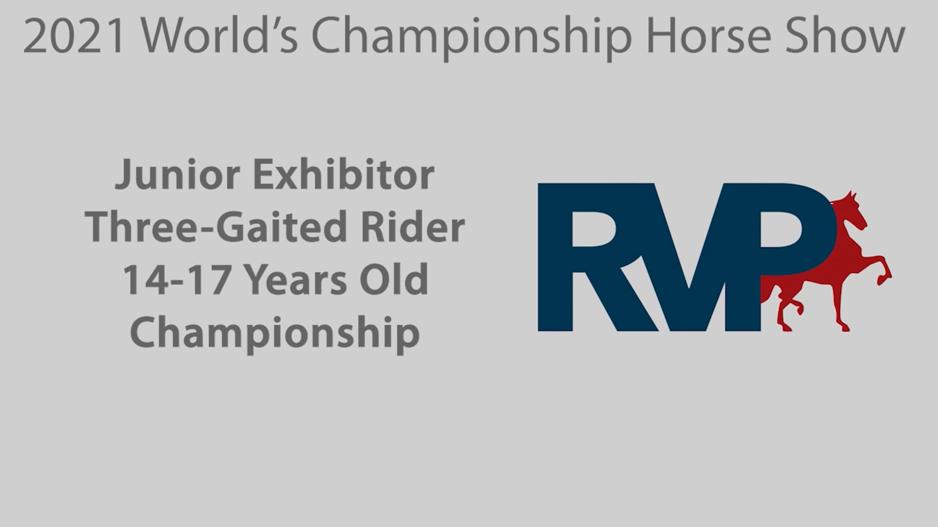 WCHS21 - Class 199 - Junior Exhibitor Three-Gaited Rider 14-17 YEars Old Championship
