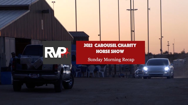 2022 Carousel Charity Horse Show - Sunday Morning Recap