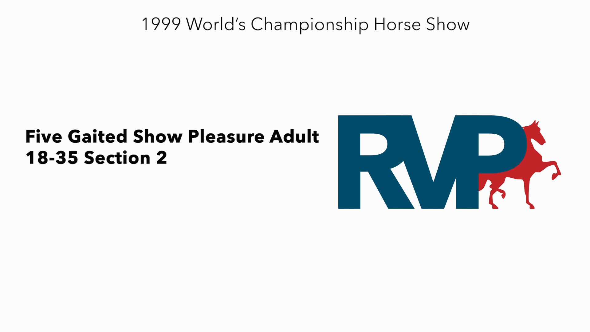 1999 WCHS - Class 4.1 Five Gaited Show Pleasure Adult 18-35 Section 2