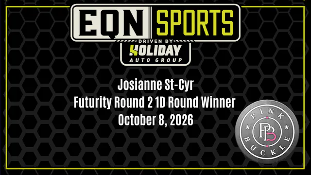 Josianne St-Cyr, Futurity Round 2 1D ...