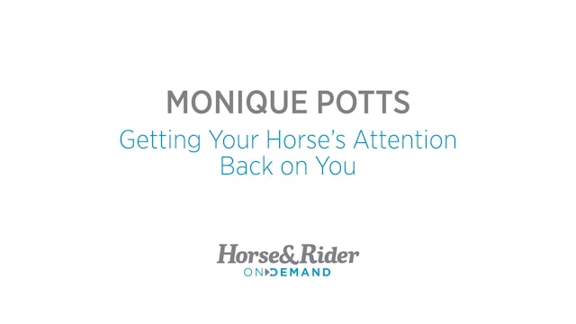 Getting Your Horse’s Attention Back on You