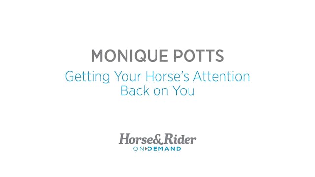 Getting Your Horse’s Attention Back o...
