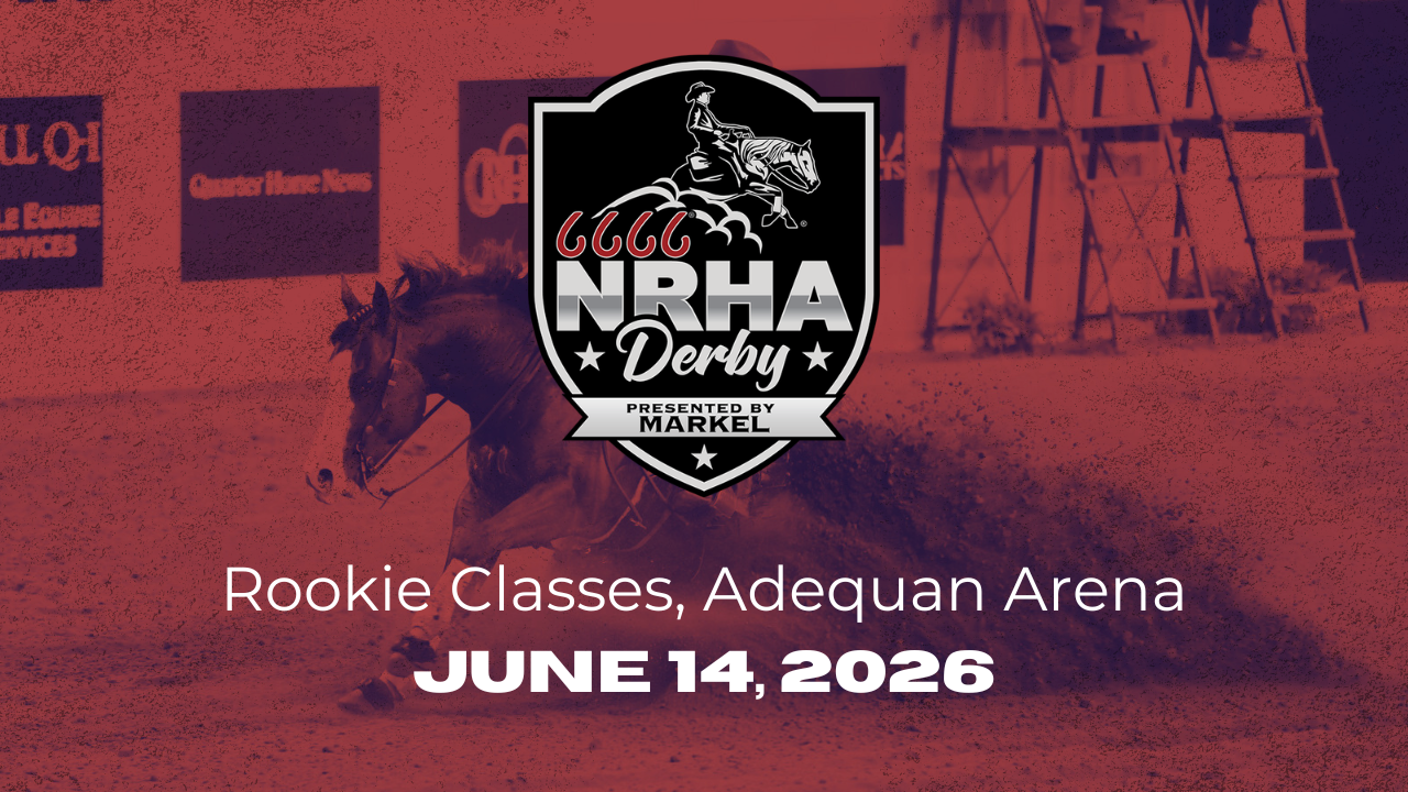 Rookie Classes | 2026 6666 NRHA Derby | Adequan Arena | 06/14/2026