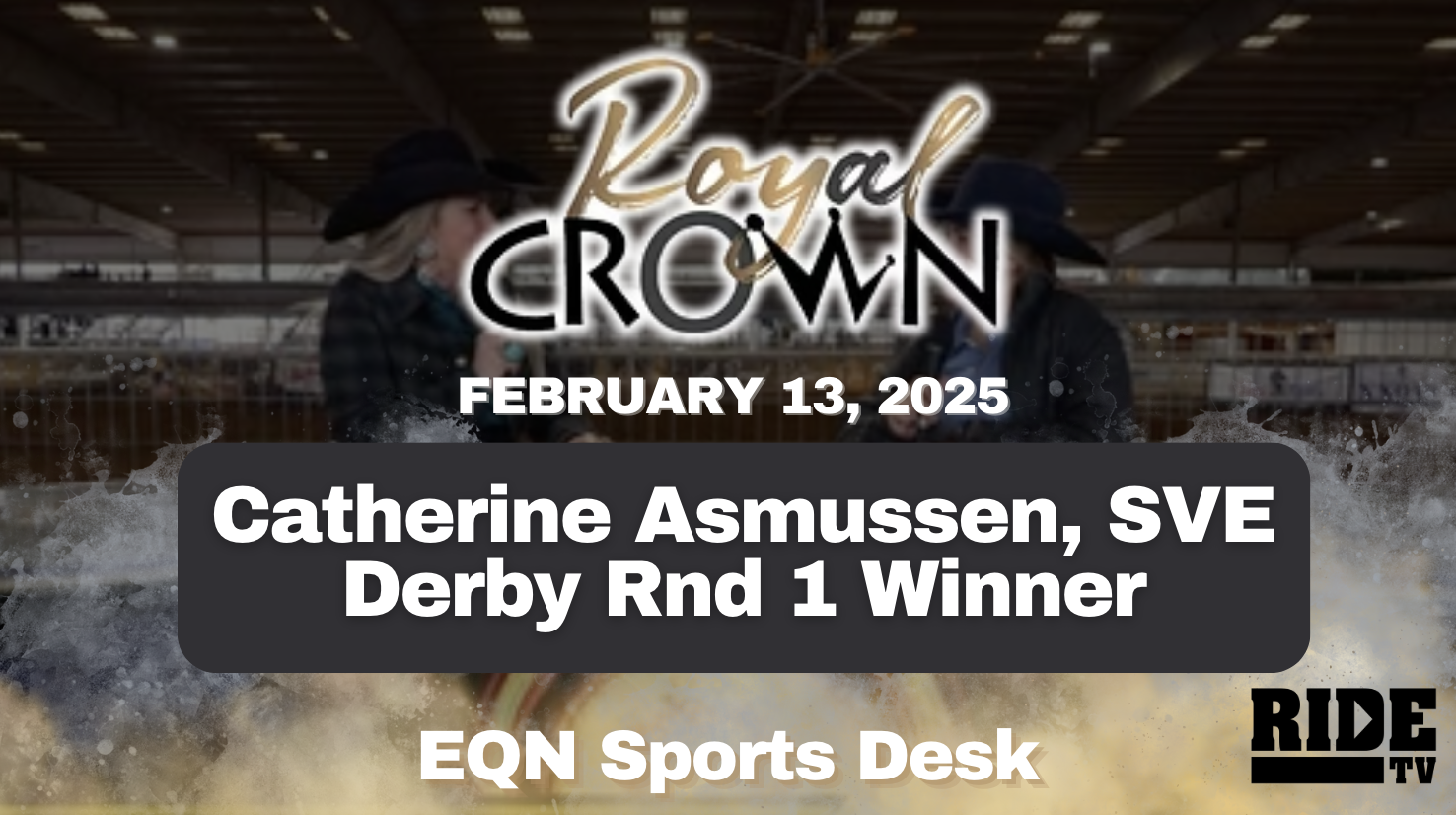 Catherine Asmussen, SVE Derby Rnd 1 Winner | Royal Crown Futurity | 2/13/25