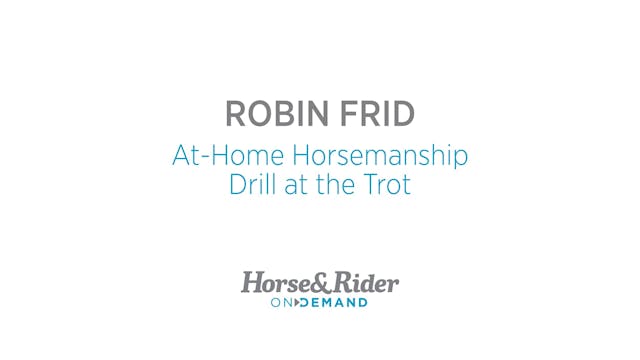 At-Home Horsemanship Drill at the Trot