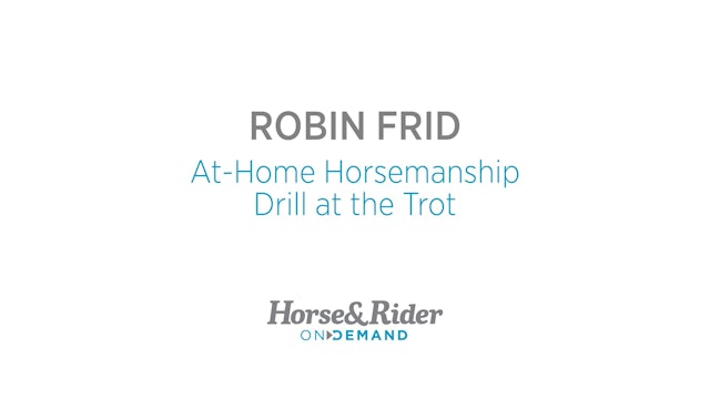 At-Home Horsemanship Drill at the Trot