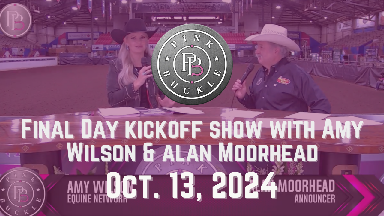 Final Day Kickoff Show with Amy Wilson & Alan Moorhead | Pink Buckle | 10/13/24