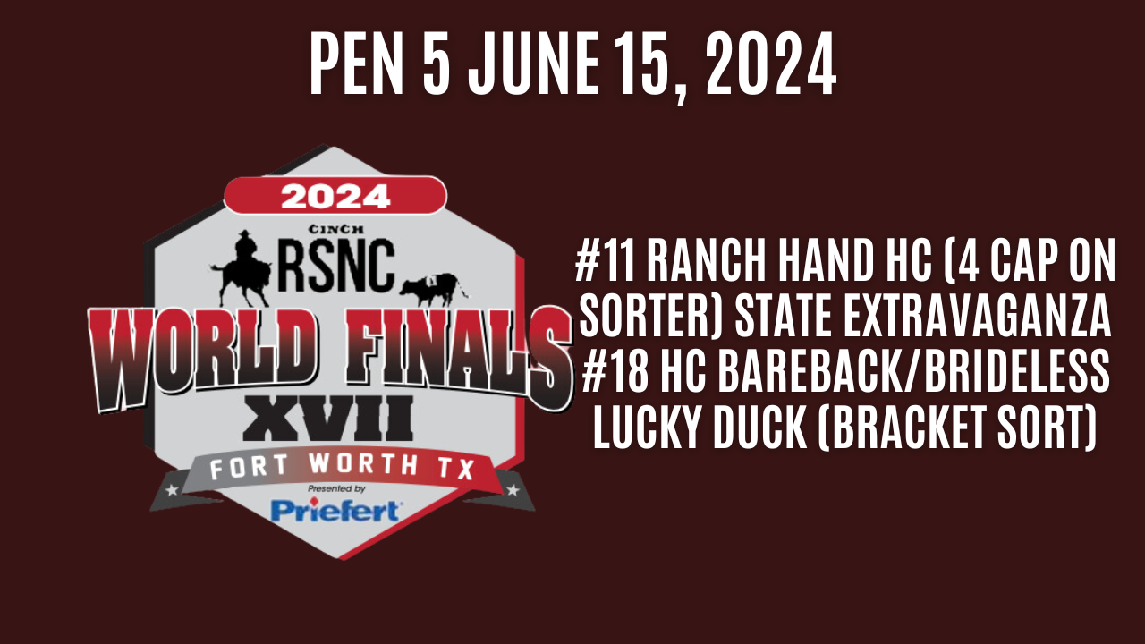 Pen 5 | Cinch Ranch Sorting National Championships World Finals | June 15, 2024