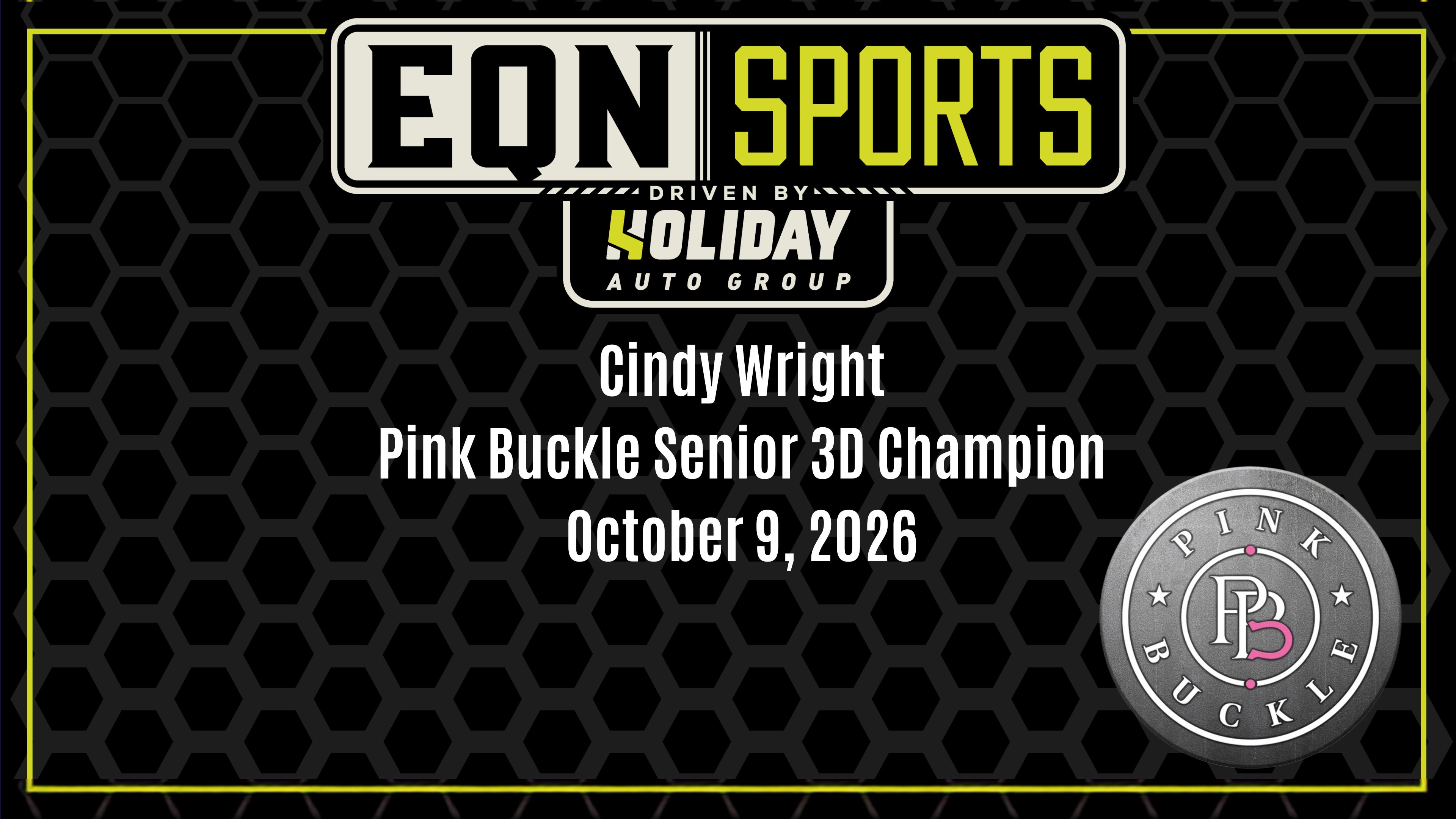 Cindy Wright, Pink Buckle Senior 3D Champion | Pink Buckle | 10/9/26