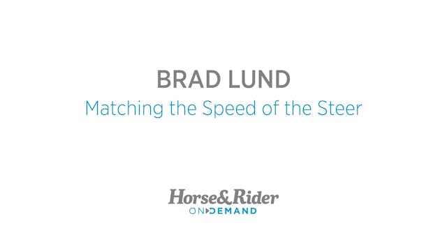 Matching the Speed of the Steer