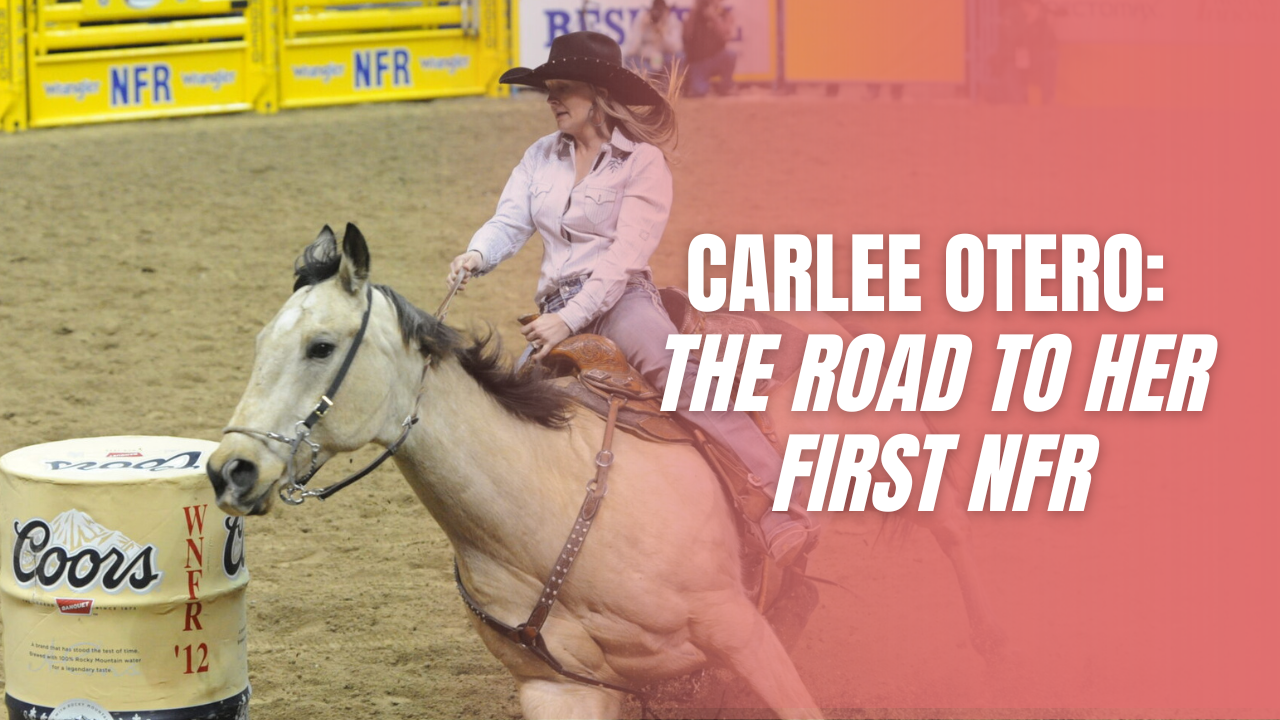 Carlee Otero: The Road to Her First NFR
