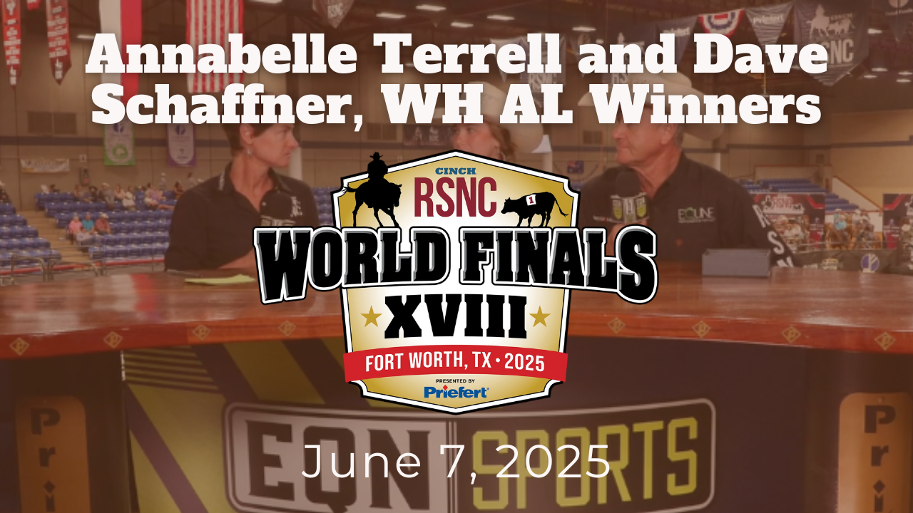 Annabelle Terrell and Dave Schaffner, WH AL Winners | RSNC World Finals | 6/7/25