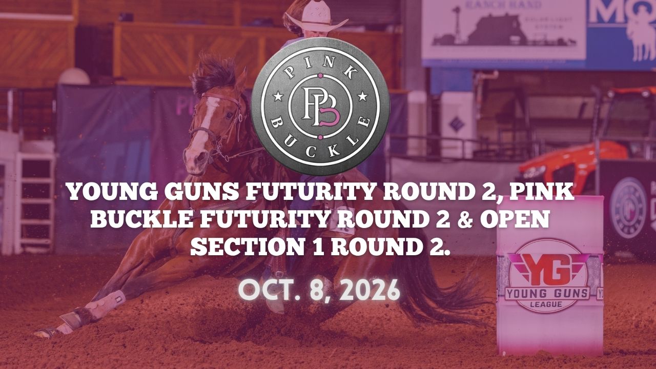 YG Futurity Rd. 2, Futurity Rd. 2, Open Sec. 1 Rd. 2 | Pink Buckle | 10/8/26