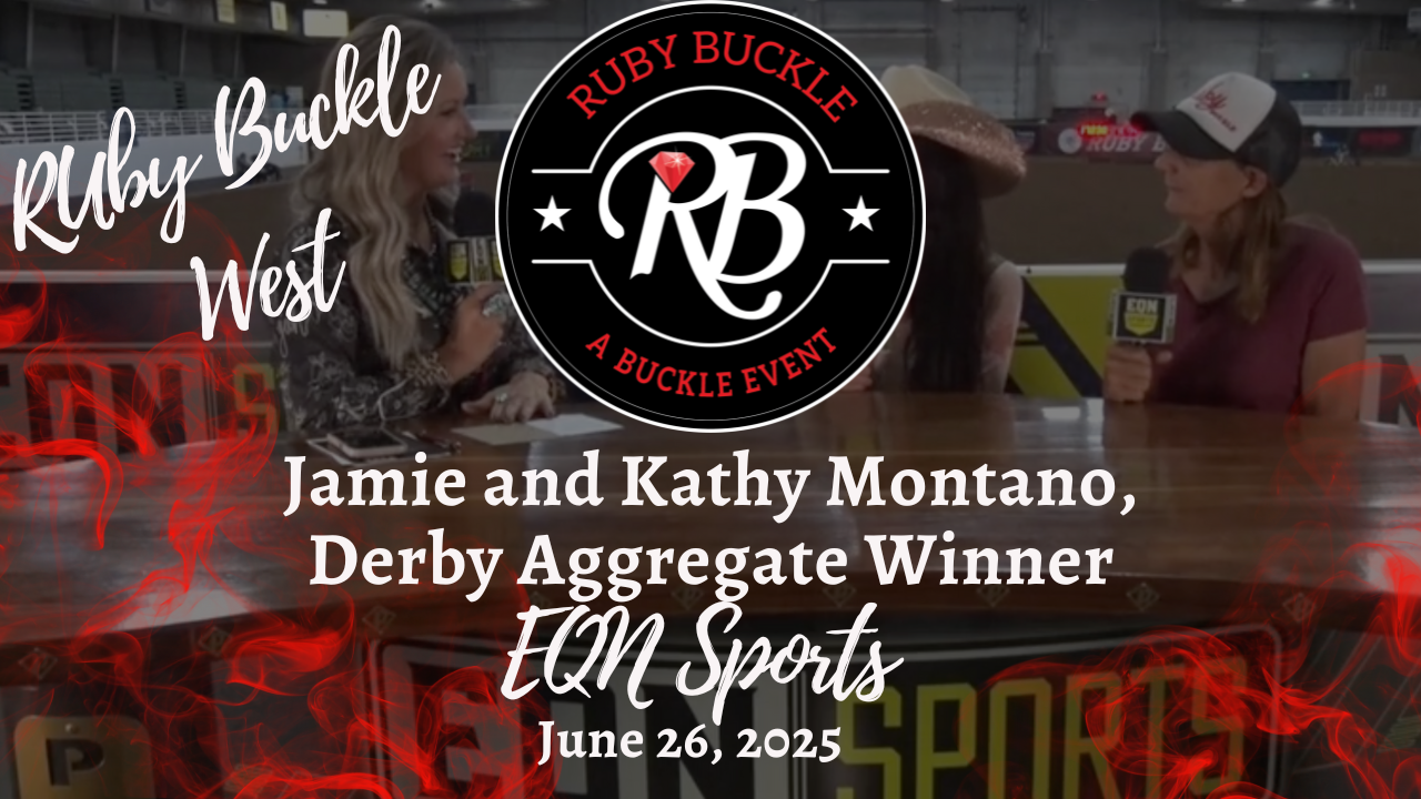 Jamie and Kathy Montano, Derby Aggregate Winner | Ruby Buckle West | 6/26/25