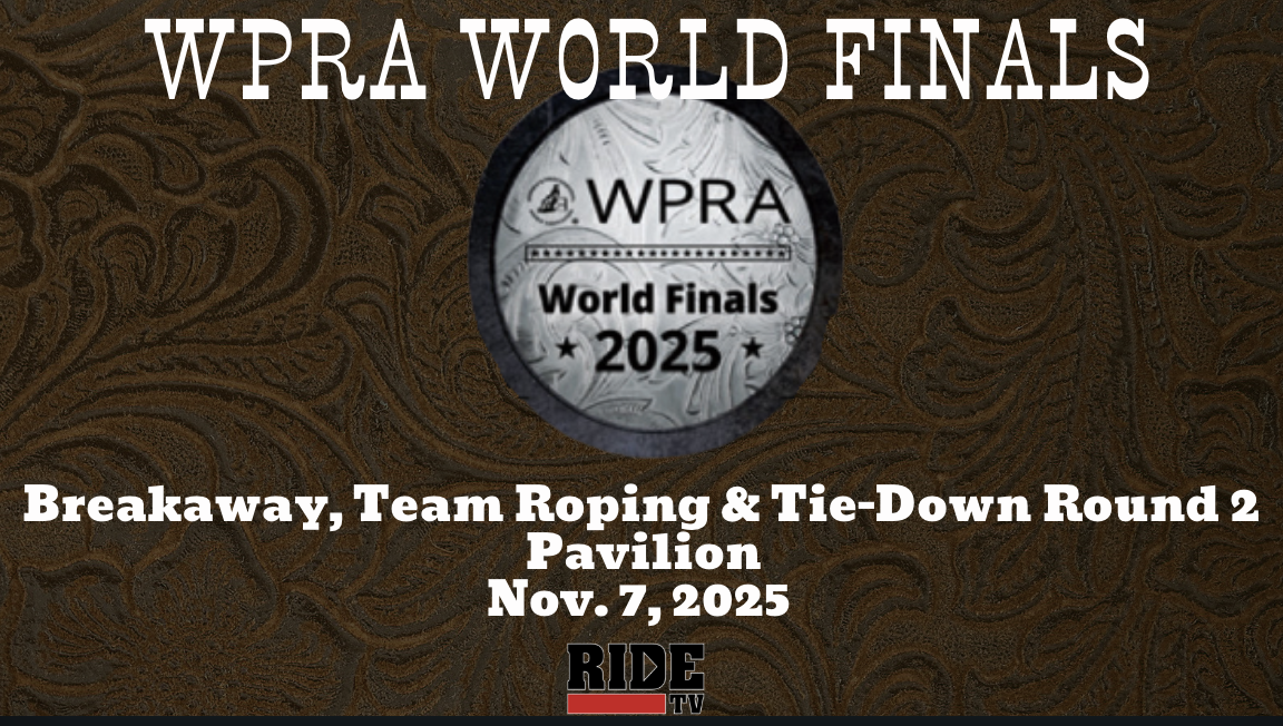 Breakaway, Team Roping & Tie-Down Rd 2 Performance | WPRA World Finals | 11/7/25