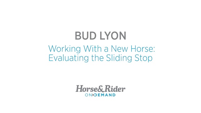 Working With a New Horse:Evaluating the Sliding Stop
