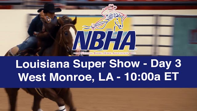 2019 NBHA Louisiana Super Show - Day 3