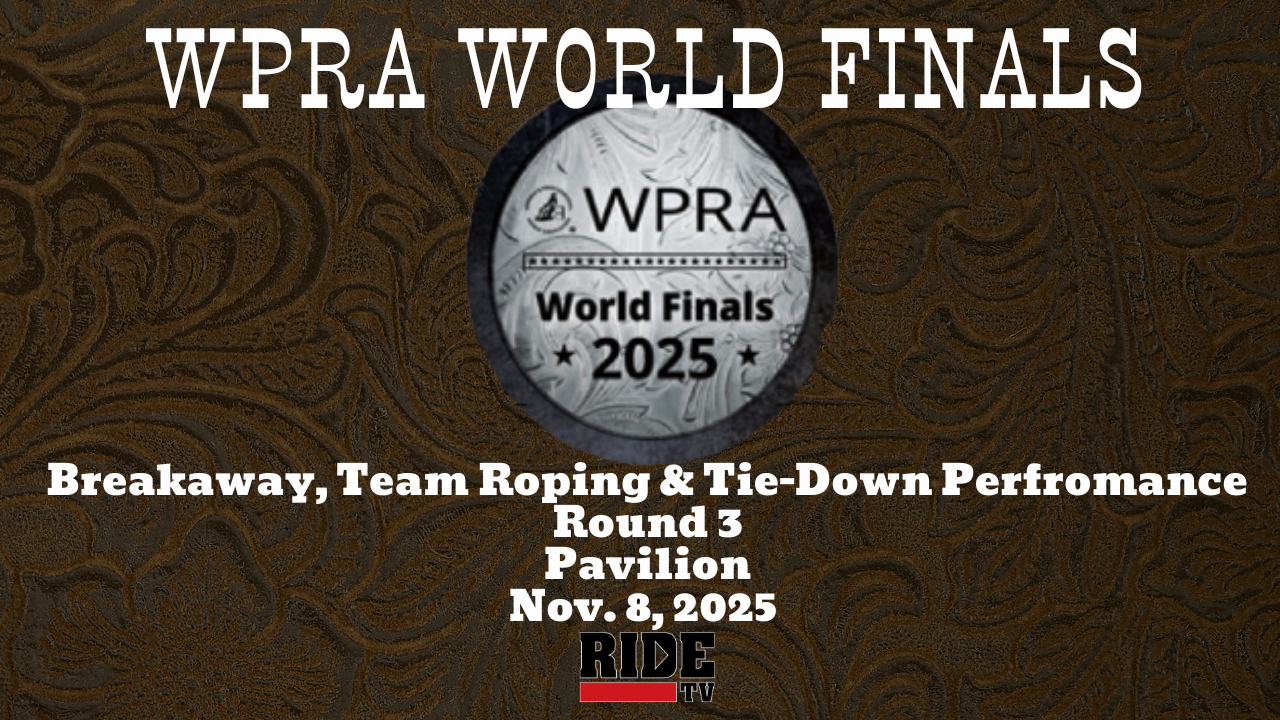 Roping Round 3 Performance | WPRA World Finals | Pavilion | November 8, 2025