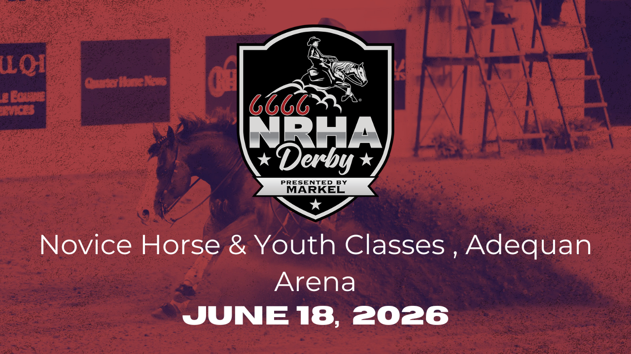 Novice Horse & Youth Classes | 2026 6666 NRHA Derby | Adequan Arena | 06/18/2026