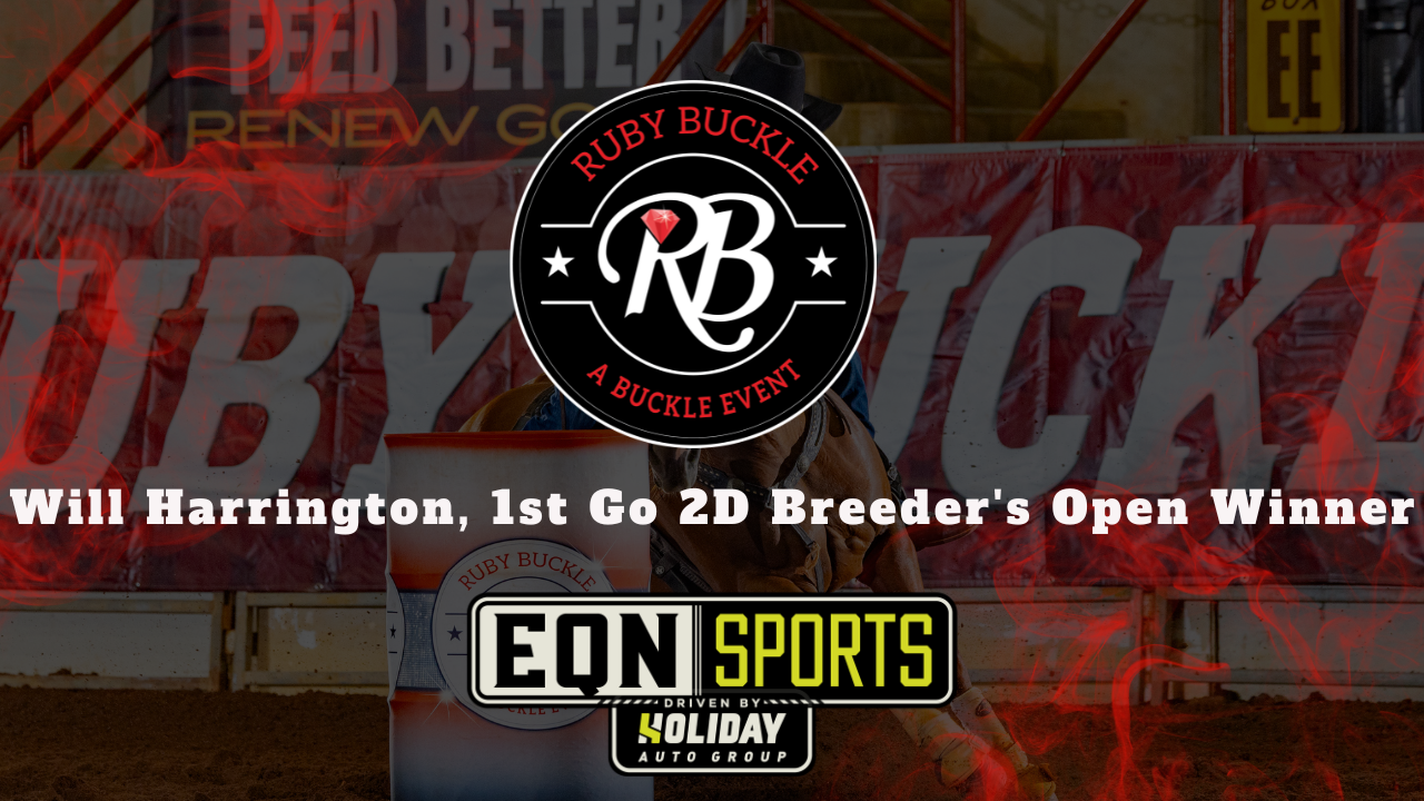 Will Harrington, 1st Go 2D Breeder's Open Winner | EQN Sports | Ruby Buckle East