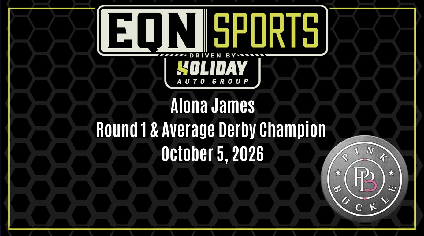 Alona James, Rd 1 & Avg Derby Champion | Pink Buckle  | October 5, 2026