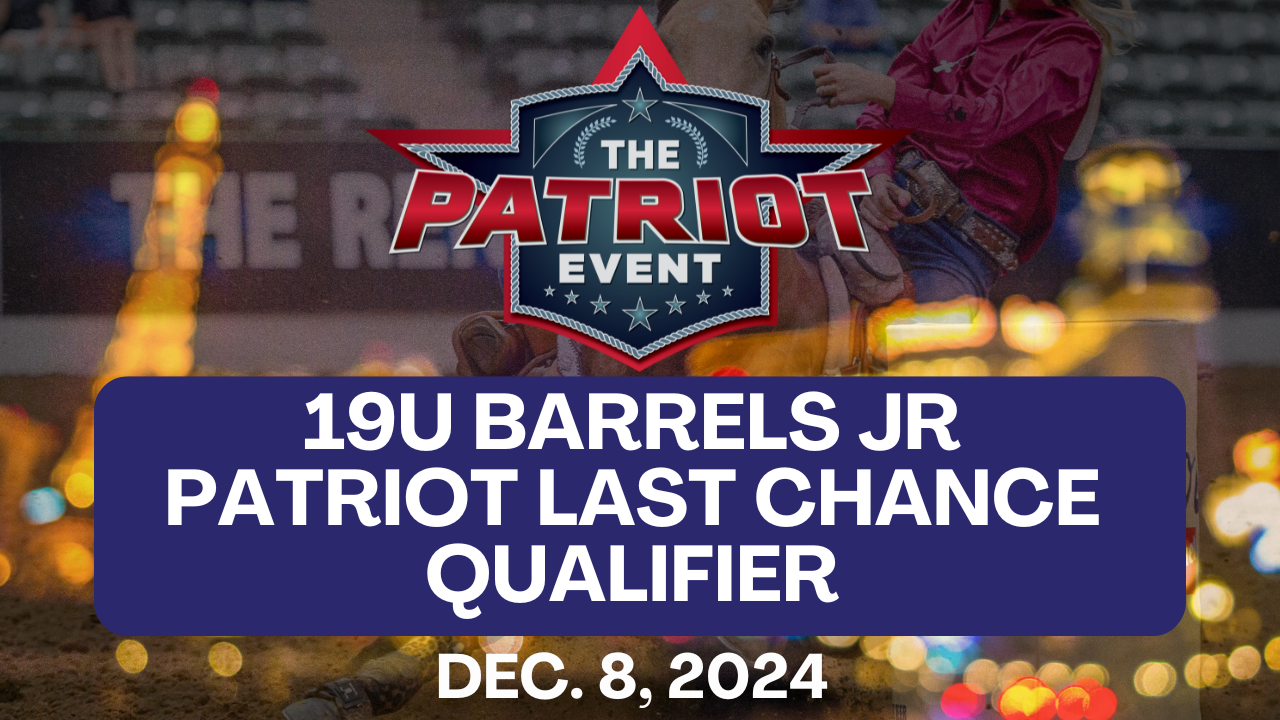 19U Barrels Jr Patriot Last Chance Qualifier | Patriot Event Las Vegas | 12/8/24