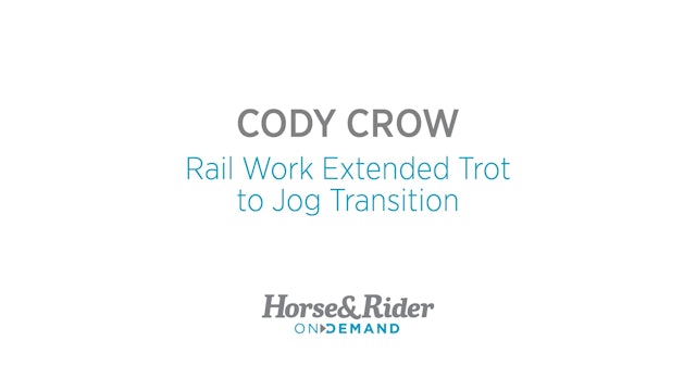 Rail Work:Extended Trot to Jog Transition
