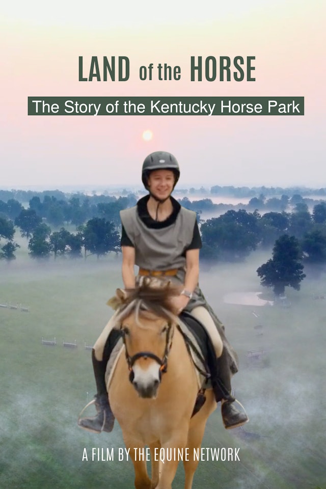 Land of the Horse - The Story of the Kentucky Horse Park