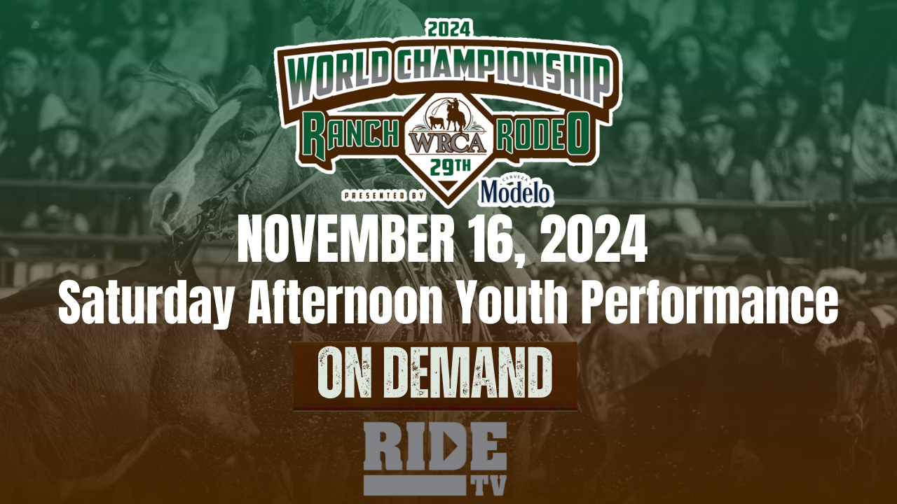 Saturday Performance | Youth World Championship Ranch Rodeo | 11/16/2024