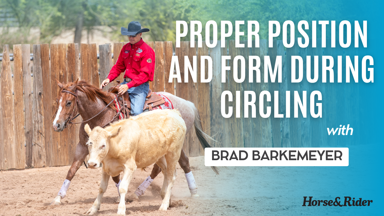 Proper Position and Form During Circling