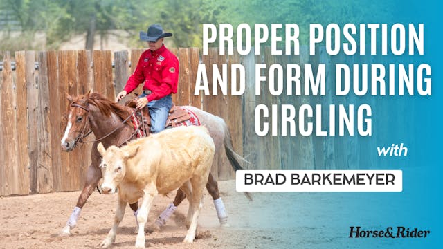 Proper Position and Form During Circling