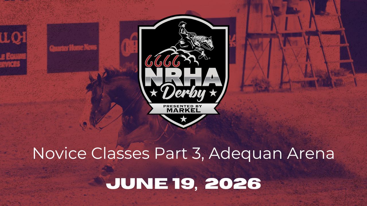 Novice Classes Part 3 | 2026 6666 NRHA Derby | Adequan Arena | 06/19/2026
