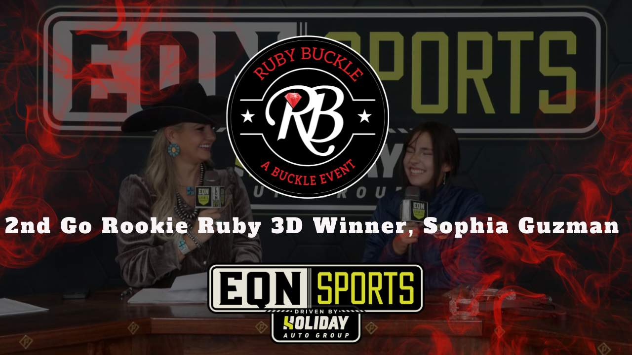 2nd Go Rookie Ruby 3D Winner, Sophia Guzman | EQN Sports | Ruby Buckle West
