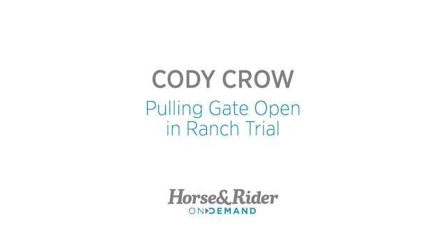 Introduction to Ranch Trail:Pulling a Gate Open