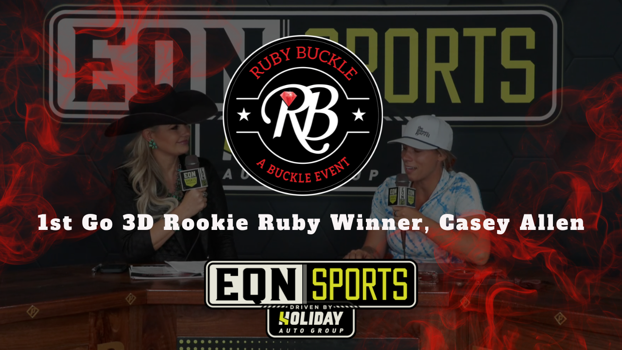 1st Go 3D Rookie Ruby Winner, Casey Allen | EQN Sports | Ruby Buckle West