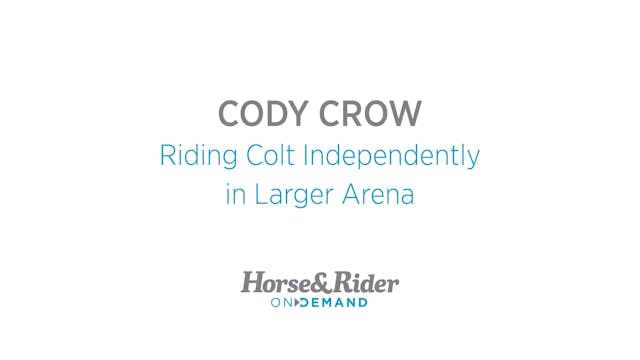 Riding Colt Independently in a Large ...