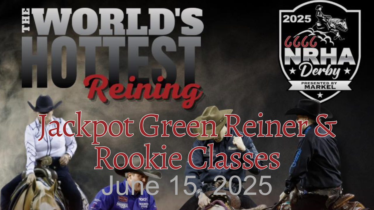 Jackpot Green Reiner & Rookie | 2025 NRHA Derby | Adequan Arena | June 15, 2025