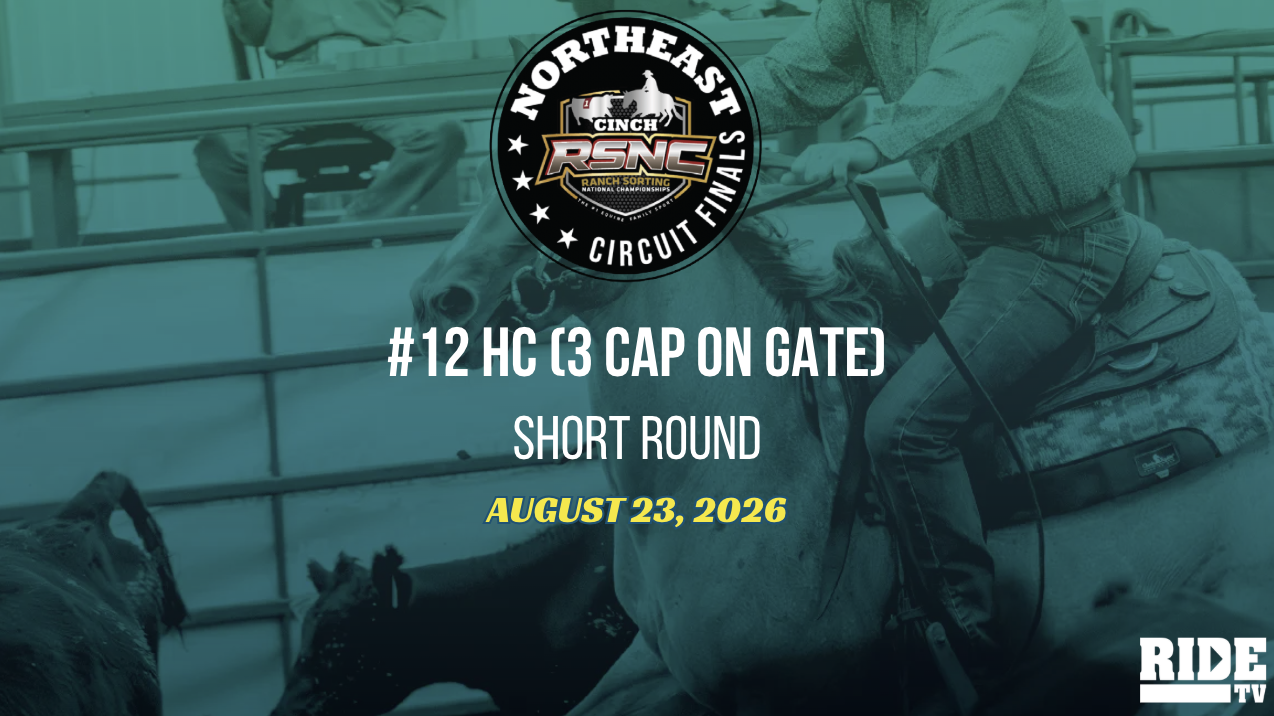 #12 HC (3 cap gate) Short Round | Cinch RSNC Northeast Circuit Finals | 8/23/26