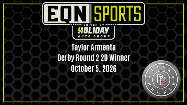 Taylor Armenta, Derby Round 2 2D Winn...