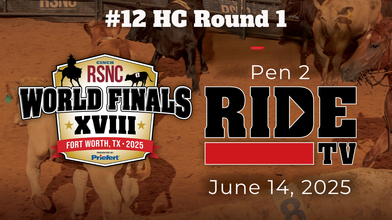 #12 HC Round 1 | ⁠Cinch RSNC World Finals | Pen 2 | June 14, 2025 