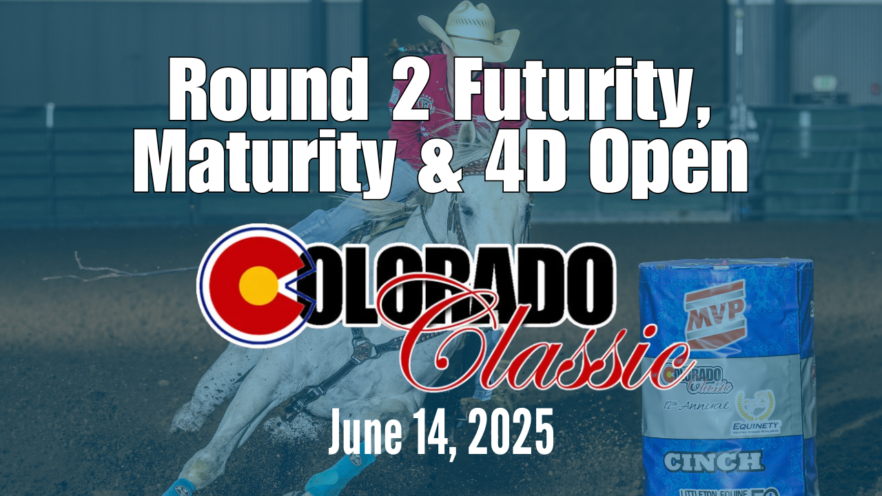 Round 2 Futurity, Maturity & Open | Colorado Classic Futurity | June 14, 2025