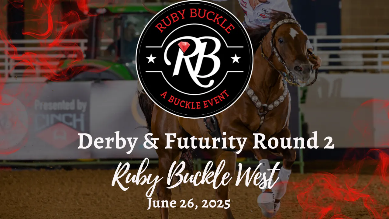 Derby & Futurity Round 2 | Ruby Buckle West Barrel Race | June 25, 2025 ...