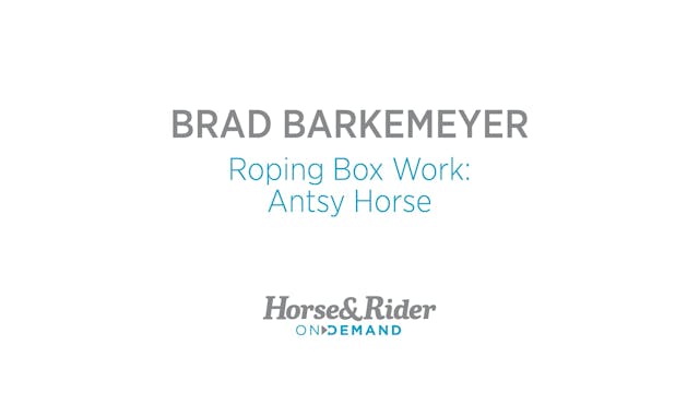 Rope Horse Work: Antsy Horse