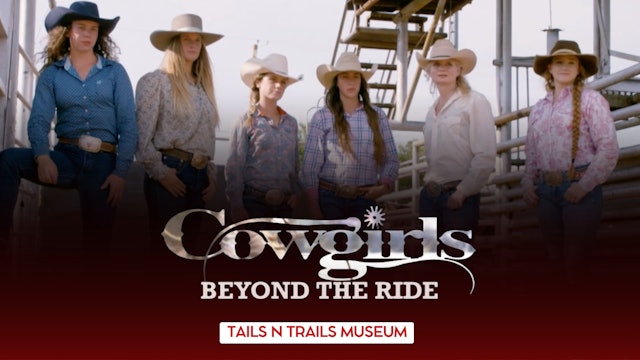Cowgirls - Tales N Trails Museum