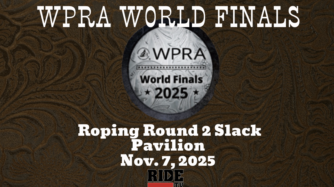 Breakaway, Team Roping & Tie-Down Slack Round 2 | WPRA World Finals | 11/7/25
